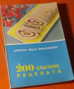 200 slatkih recepata Dragan Macva Milenković