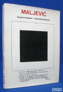 Suprematizam - bespredmetnost - Kazimir Maljevič