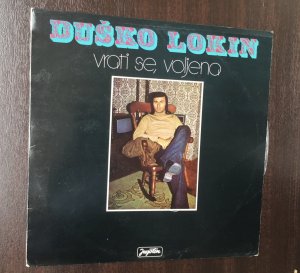 PLOČA LP - Duško Lokin, Vrati se, voljena, 1974, Jugoton