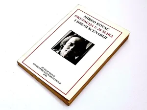 Okupacija u 26 slika i drugi scenariji / Mirko Kovač