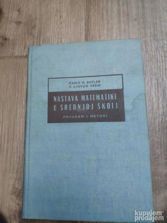 Nastava Matematike u srednjoj Skoli  - program i medodi