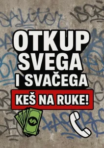 OTKUP SVEGA I SVAČEGA. Kontaktirajte nas odmah!