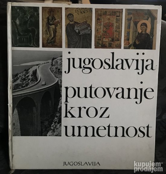 Jugoslavija putovanje kroz umetnost