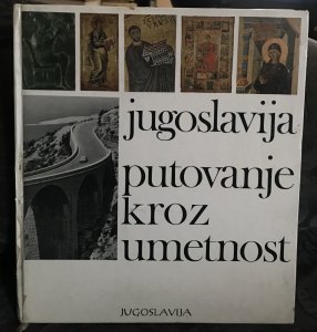 Jugoslavija putovanje kroz umetnost