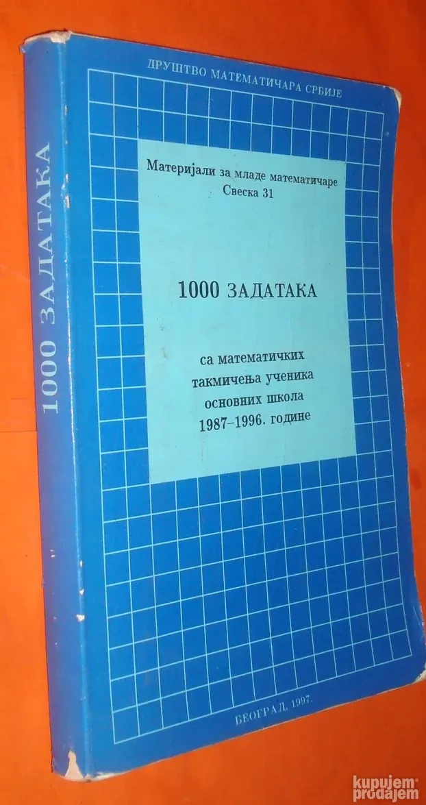 1000 zadataka sa matematičkih takmičenja učenika 1987-1996