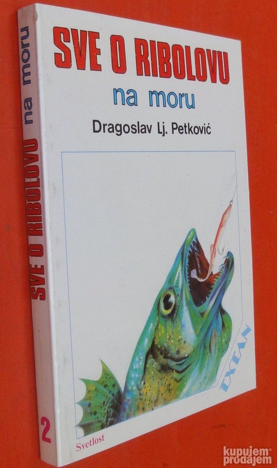 Sve o ribolovu na moru Dragoslav Petković
