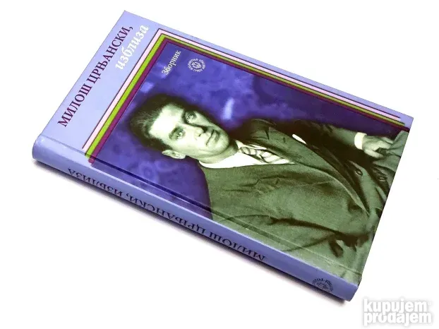 Miloš Crnjanski, izbliza / priredio Mihajlo Pantić