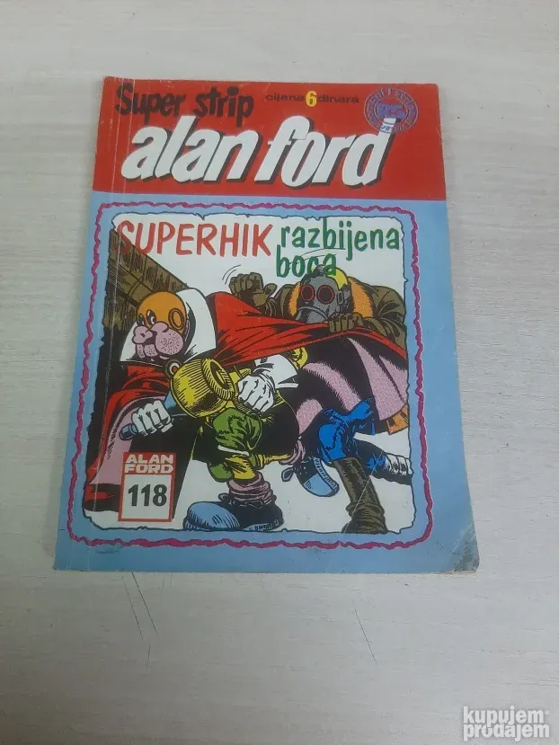 Alan ford 118 Superhik razbijena boca