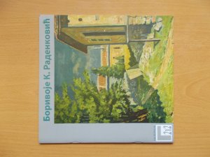 Borivoje K. Radenkovic - Oda Srbiji (katalog)