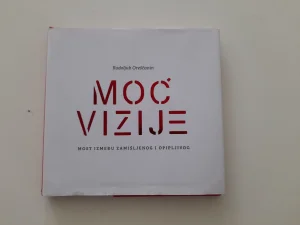 Moć vizije - Rodoljub Oreščanin