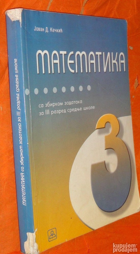 Matematika 3 sa zbirkom zadataka K.b. 23175