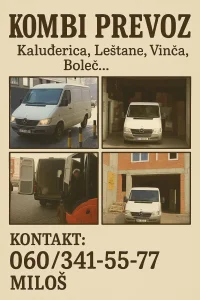 KOMBI PREVOZ Kaludjerica ,Leštane ,Vinča ,Boleč 060/341-5577