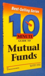 10 minute Guide to Mutual Funds - Werner Renberg