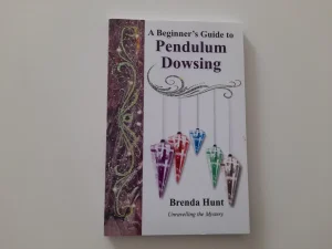 A Beginner s Guide to Pendulum Dowsing - Brenda Hunt