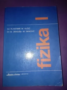 Fizika I Vlastimir M. Vučić