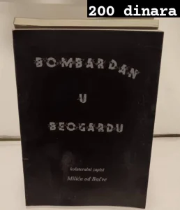 Bombardan u Beogradu kolaterarni zapisi Milića od Bačve