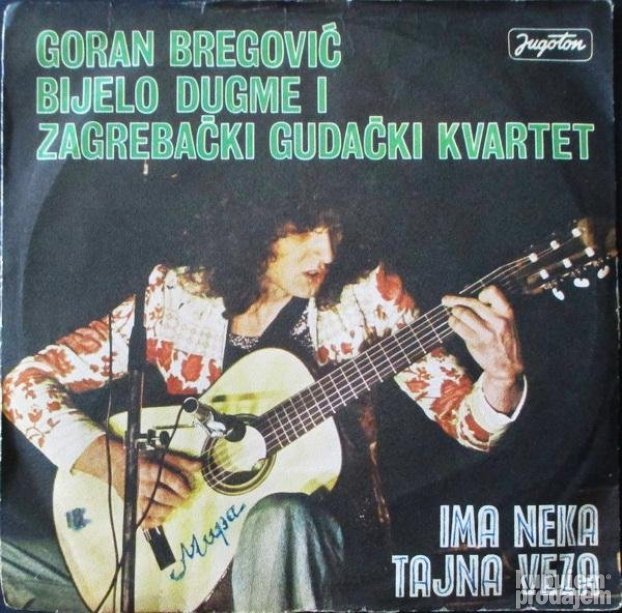 Goran Bregovic B.Dugme.-Ima Neka Tajna V. Singl Sp (1975)