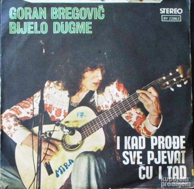 Goran Bregovic B.Dugme.-Ima Neka Tajna V. Singl Sp (1975)