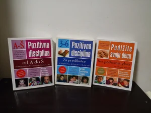 Pozitivna disciplina A-Š; Za predškolce 3-6; Podižite svoju