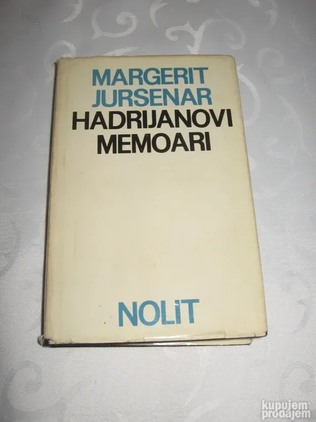 Hadrijanovi memoari - Jursenar / Nolit/