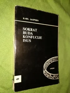 Sokrat Buda Konfucije Isus - Karl Jaspers