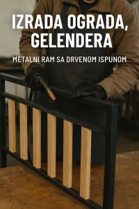 Izrada Metalno Drvenih Ograda