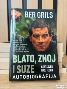 Blato, znoj i suze, Ber Grils