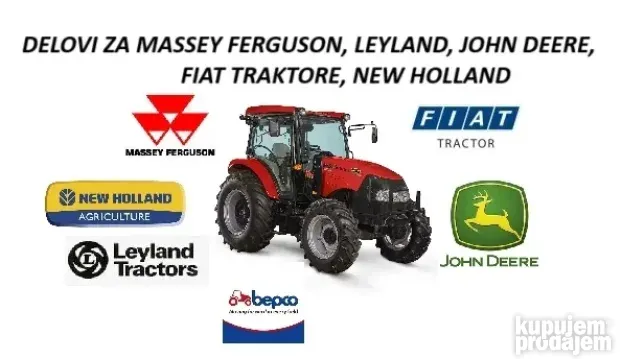Delovi Massey Ferguson, John Der, Fiat, Leyland, New Holland